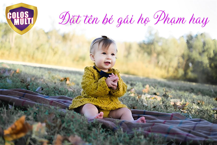 500+ tên con gái họ Phạm siêu hay, độc đáo và ý nghĩa tốt đẹp