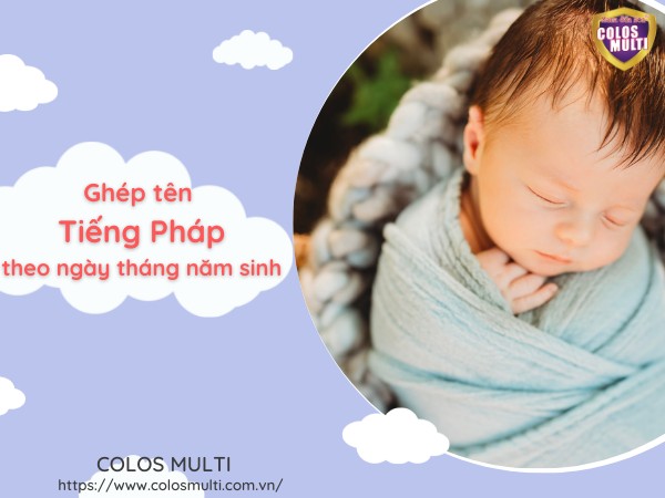 Ghép tên tiếng Pháp theo ngày tháng năm sinh.