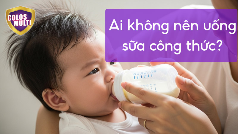 Những ai không nên uống sữa công thức?