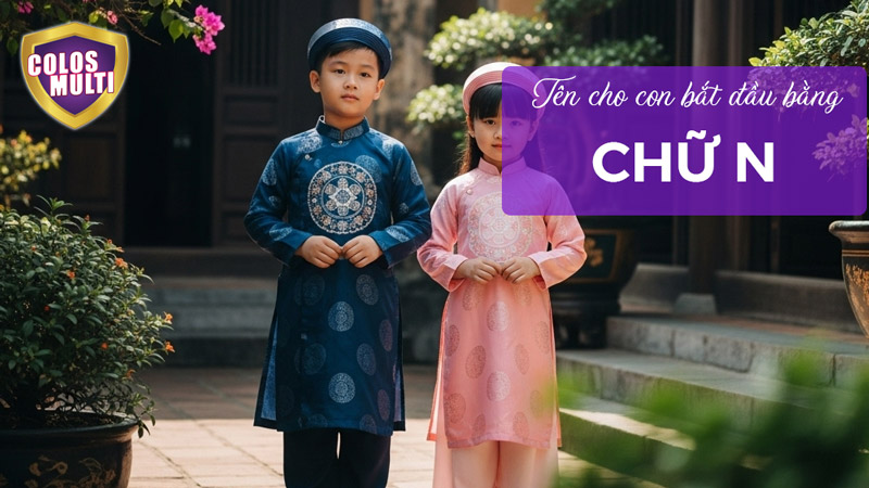 Đặt tên cho con bắt đầu bằng chữ N
