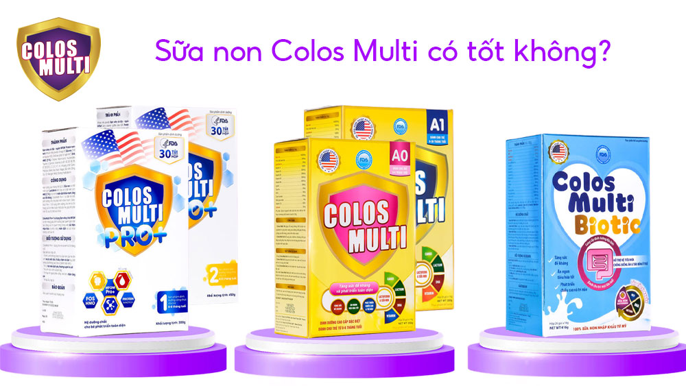 Sữa non Colos Multi có tốt không?